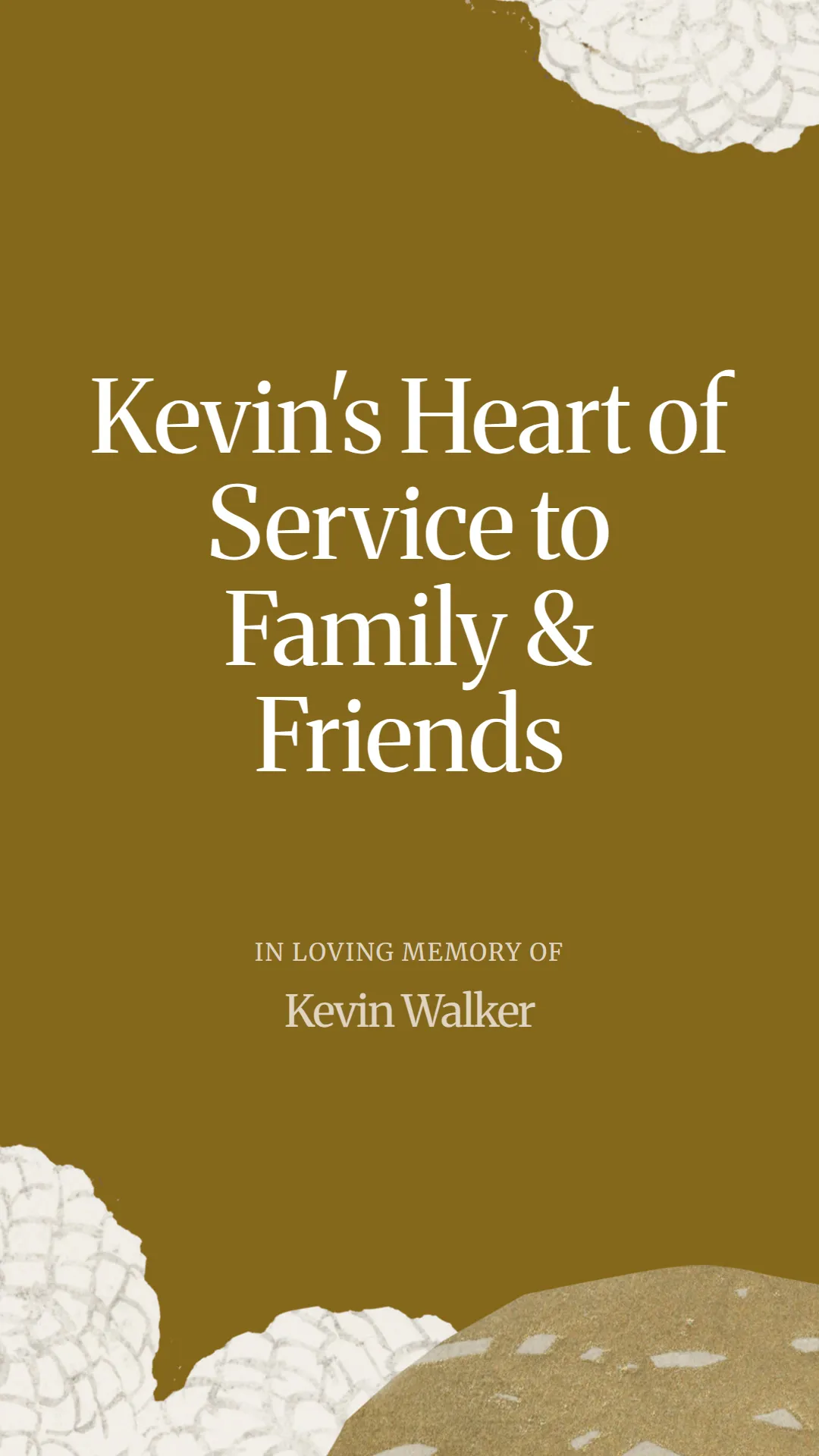 Kevin's Heart of Service to Family and Friends