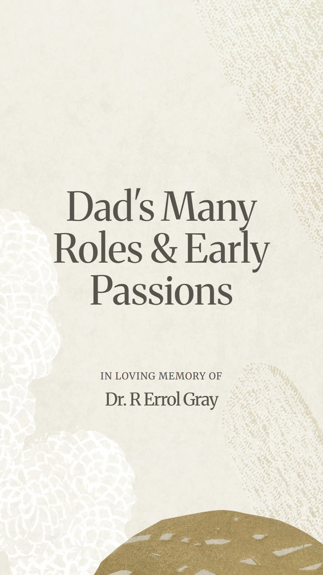Dad's Many Roles and Early Passions