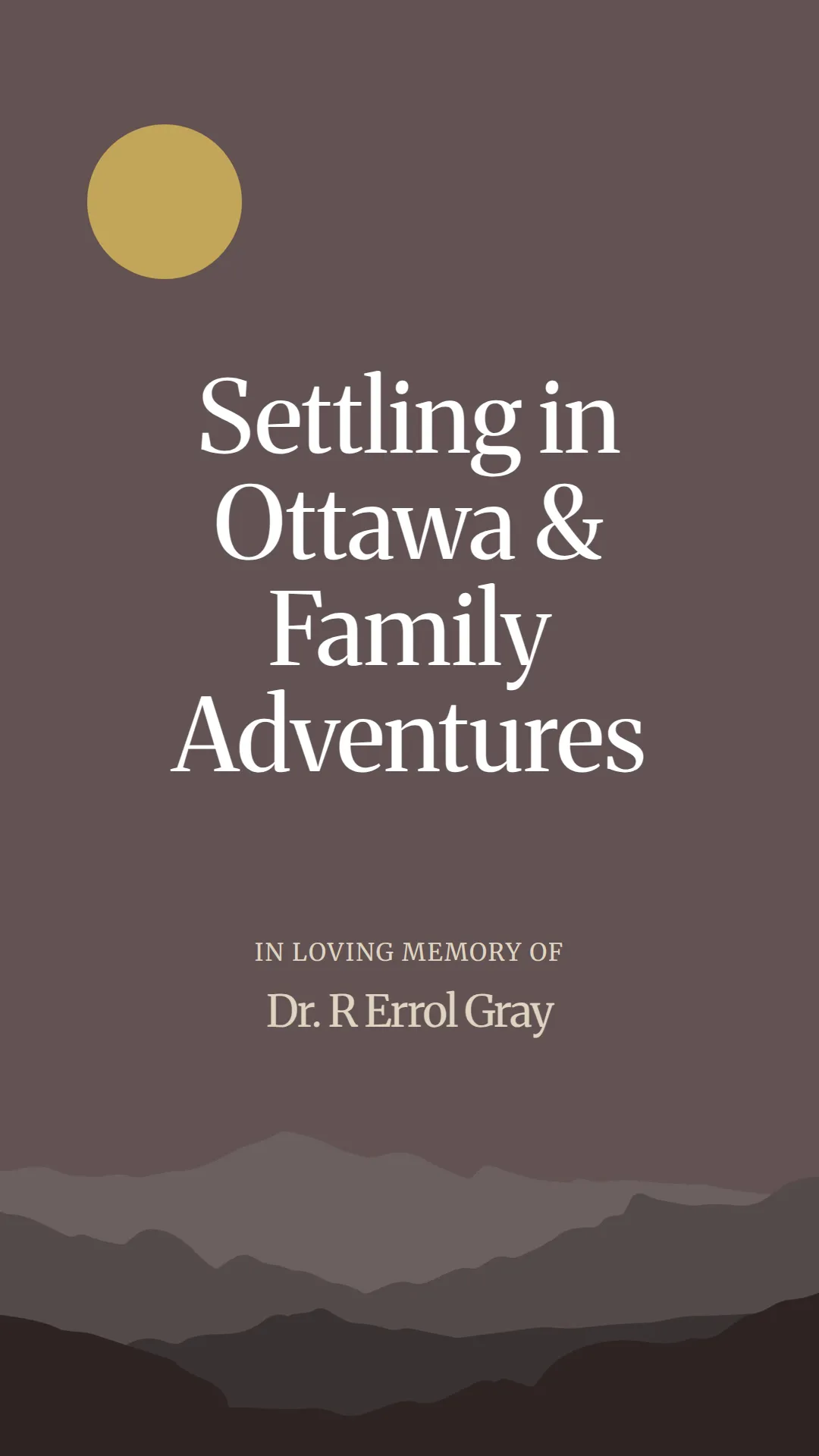 Settling in Ottawa and Family Adventures