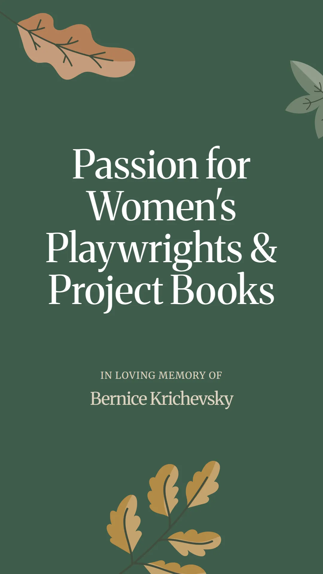 Passion for Women's Playwrights and Project Books
