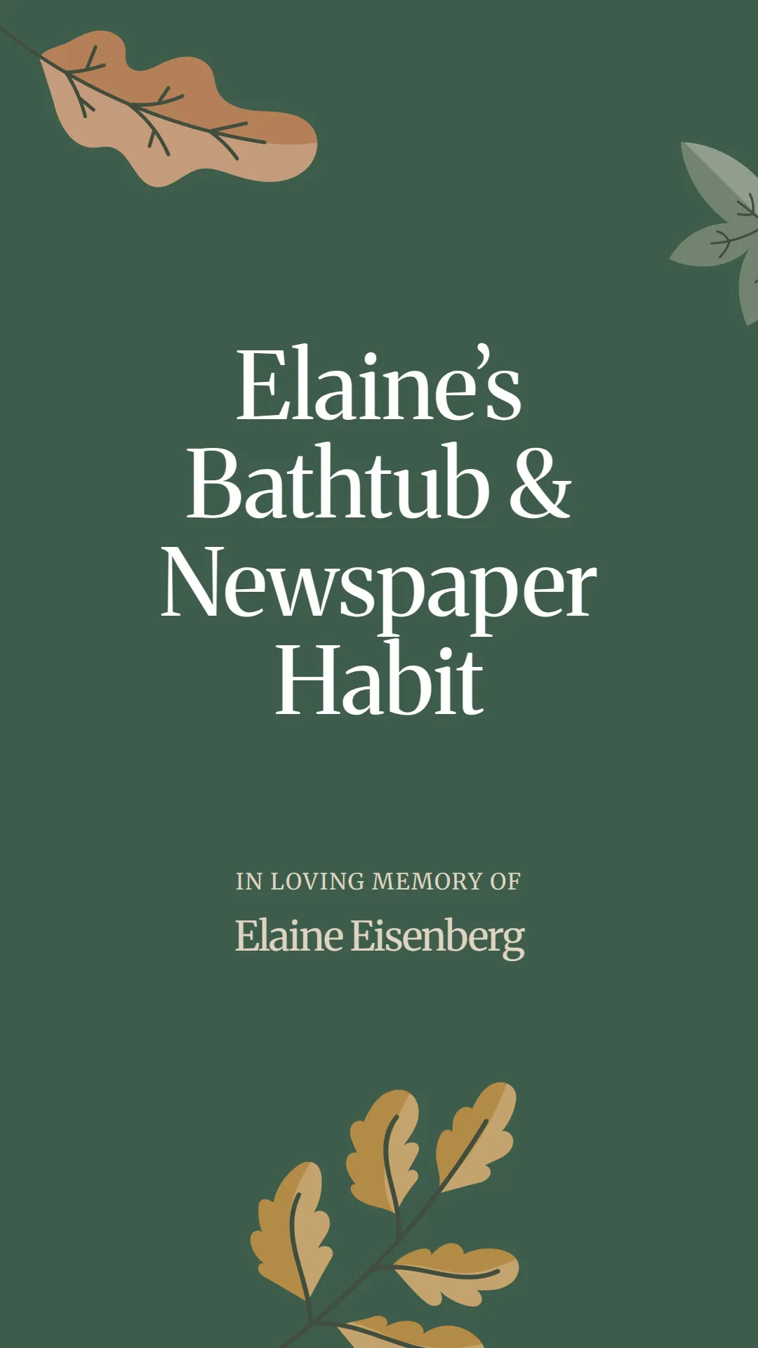 Elaine’s Bathtub and Newspaper Habit