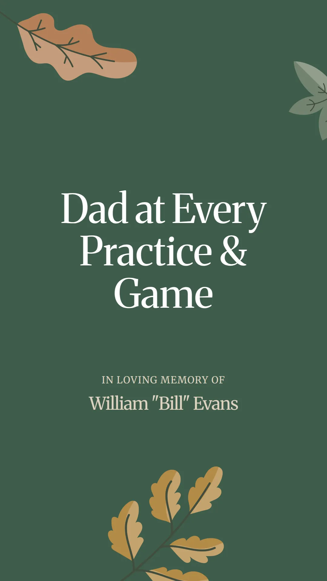 Dad at Every Practice and Game