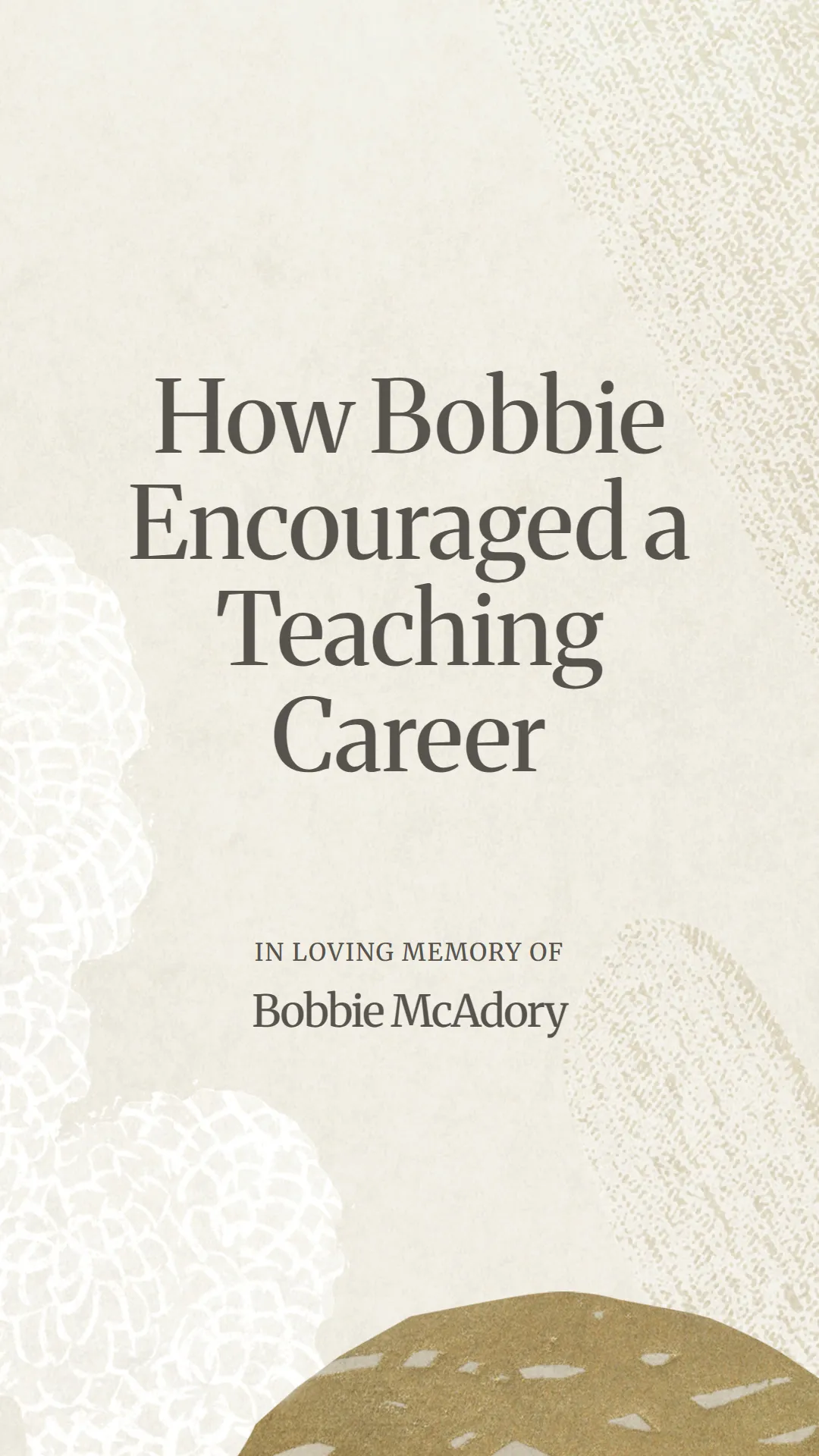 How Bobbie Encouraged a Teaching Career