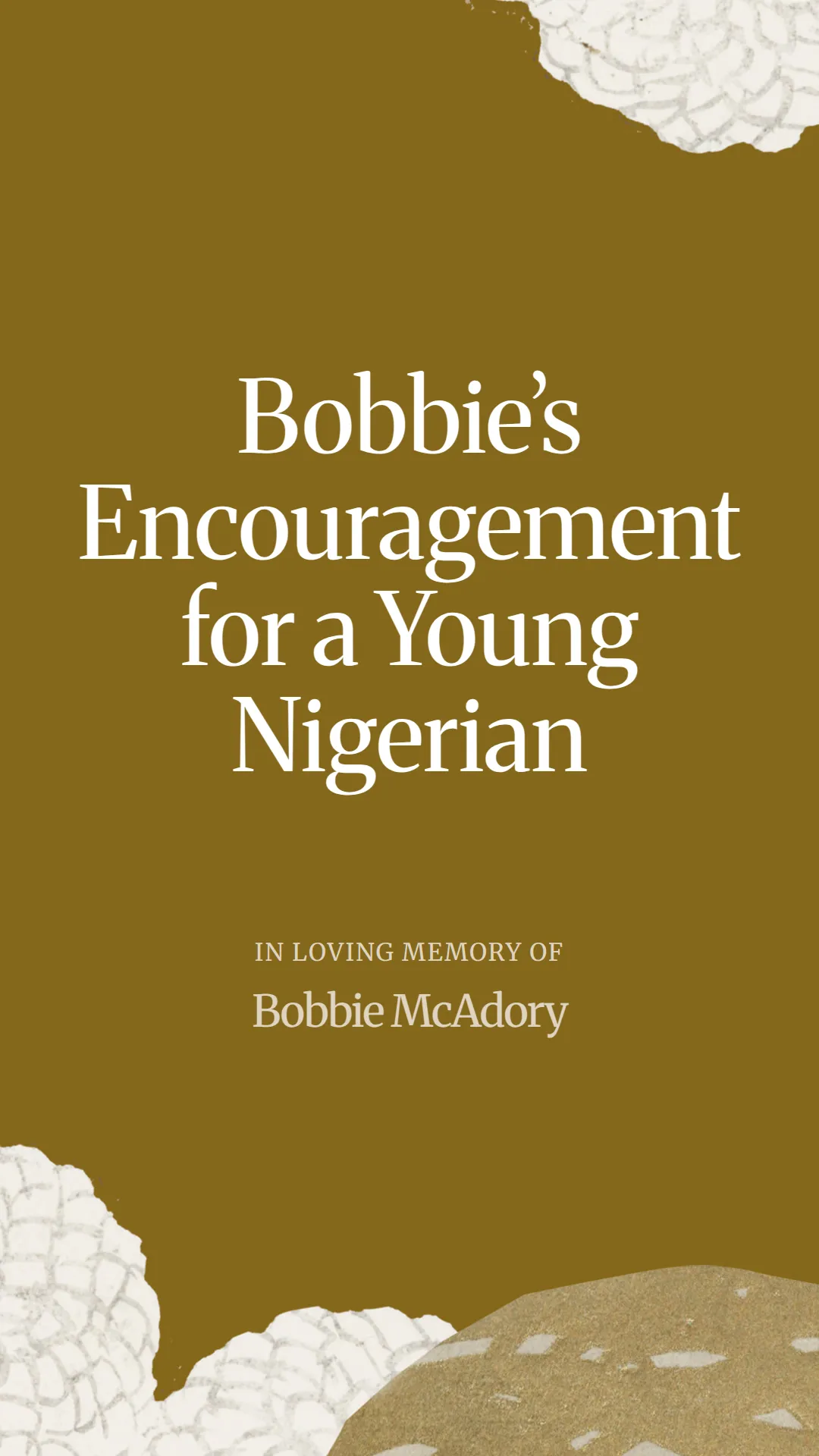 Bobbie’s Encouragement for a Young Nigerian
