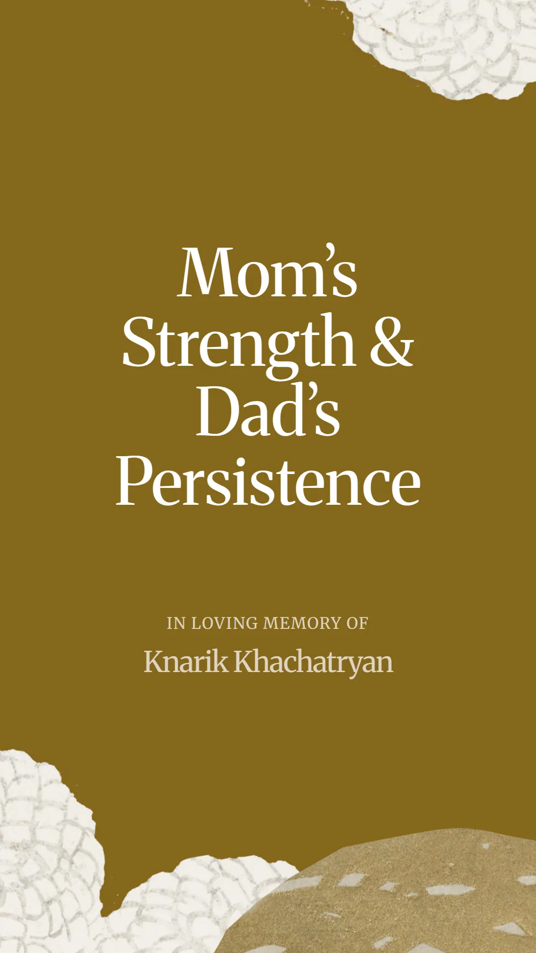 Mom’s Strength and Dad’s Persistence