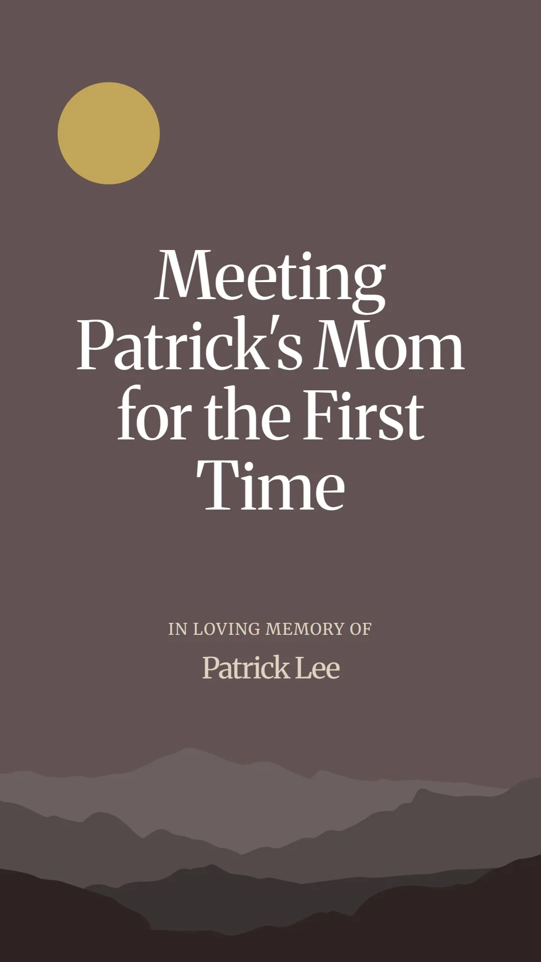 Meeting Patrick's Mom for the First Time
