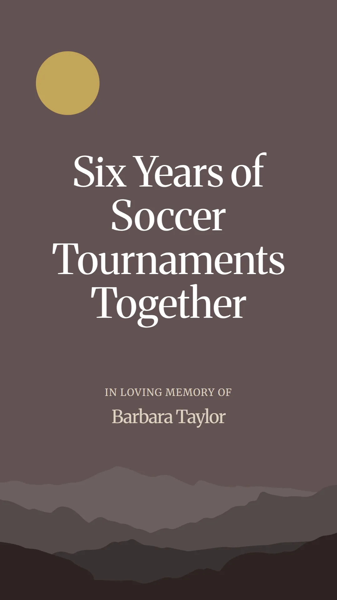 Six Years of Soccer Tournaments Together