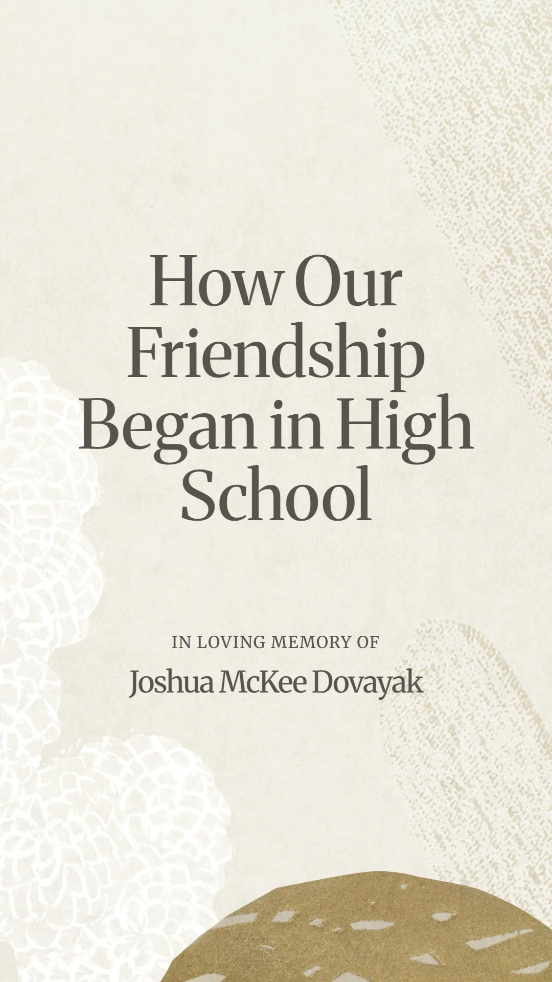How Our Friendship Began in High School