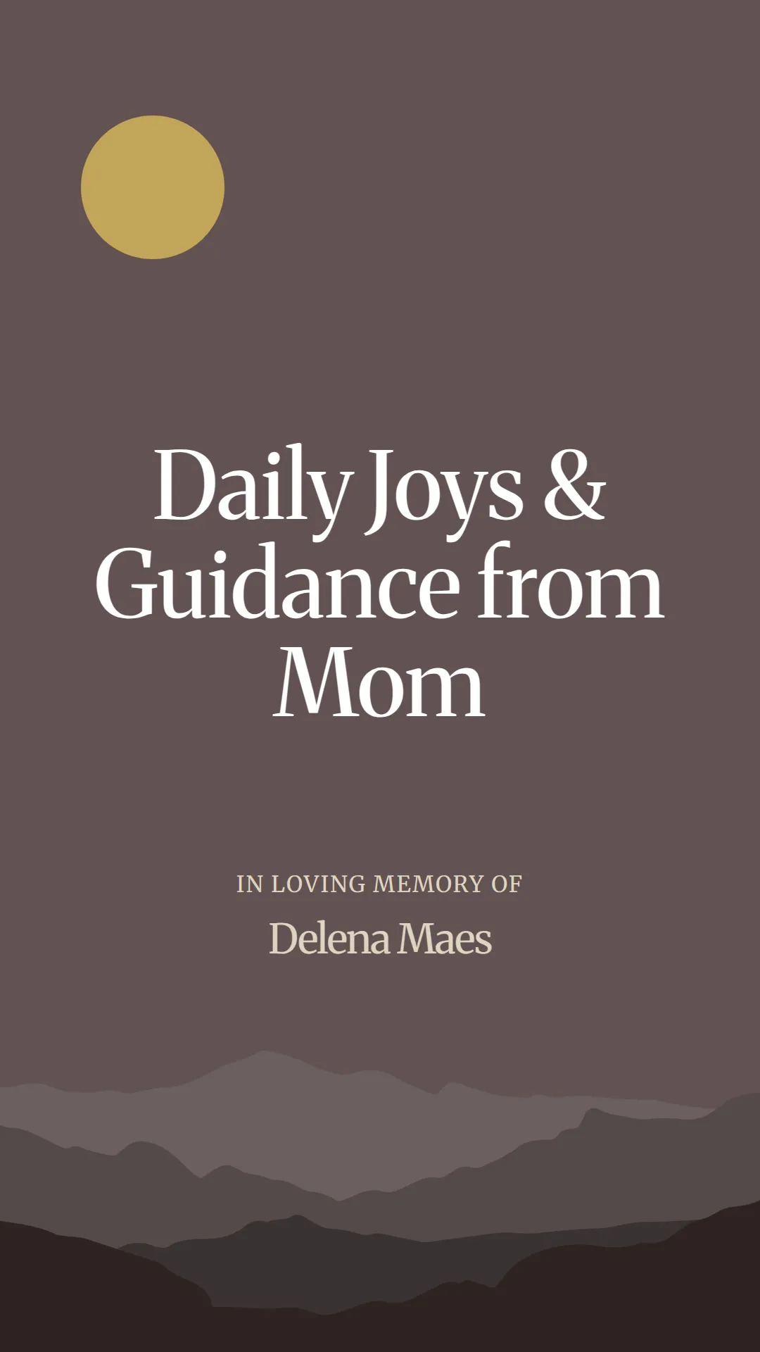 Daily Joys and Guidance from Mom