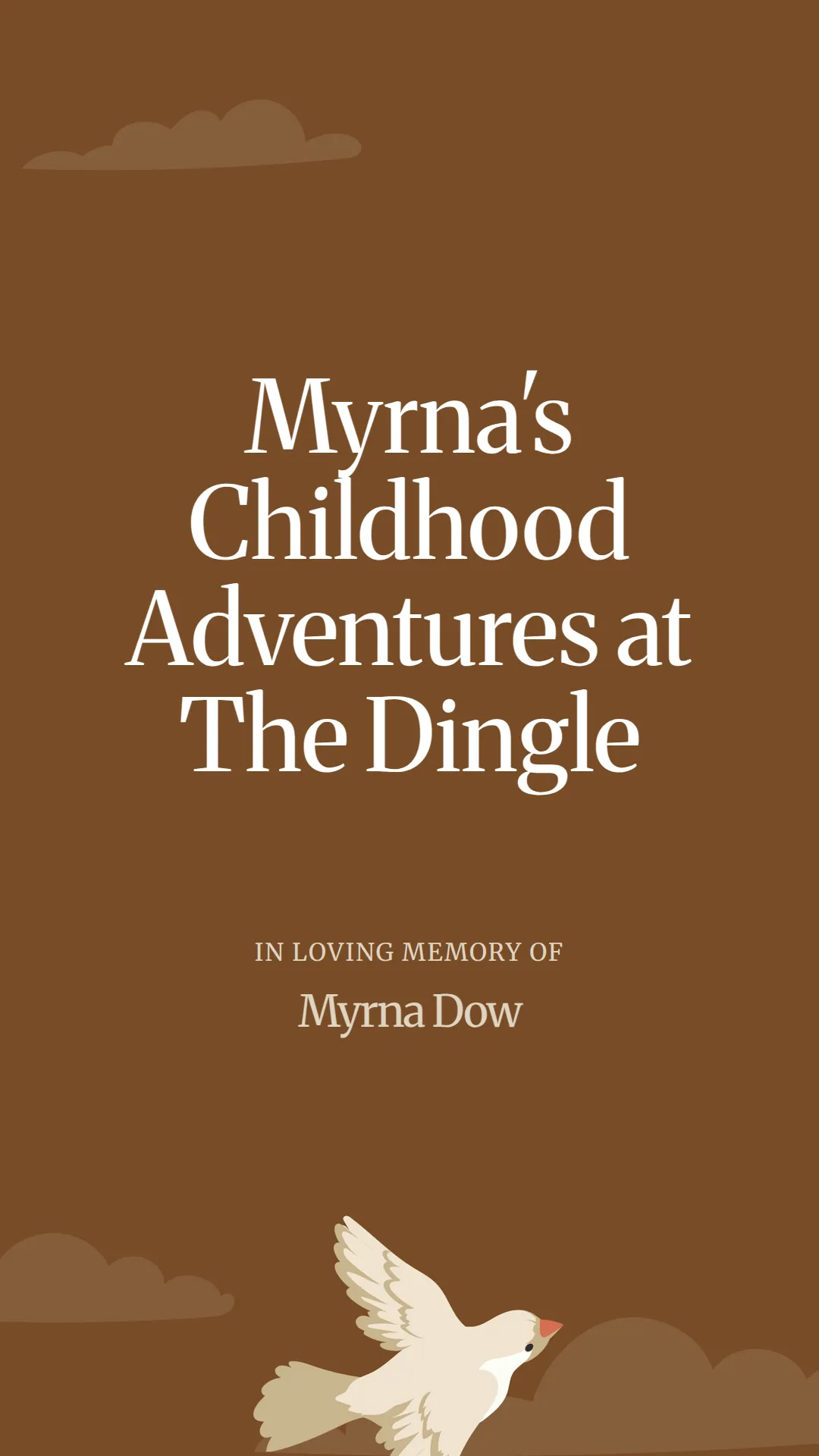 Myrna's Childhood Adventures at The Dingle