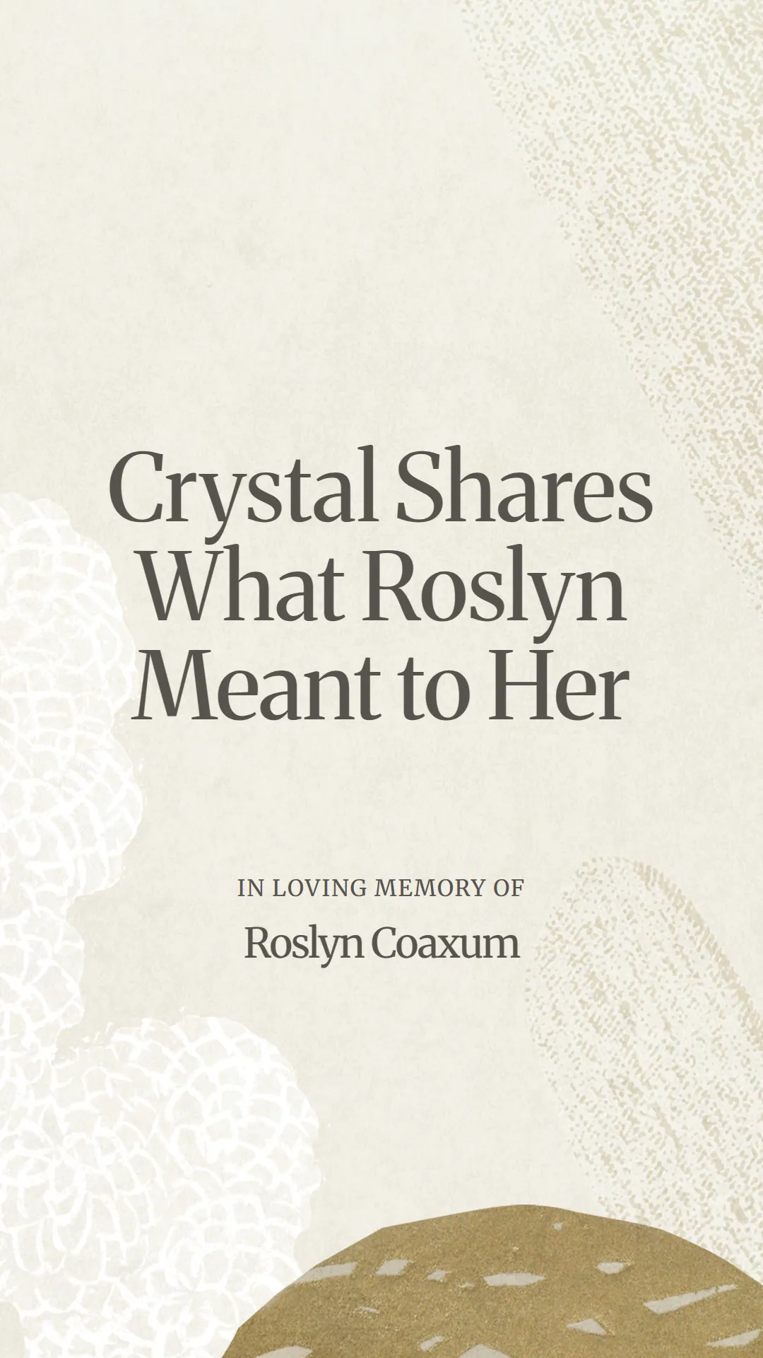 Crystal Shares What Roslyn Meant to Her