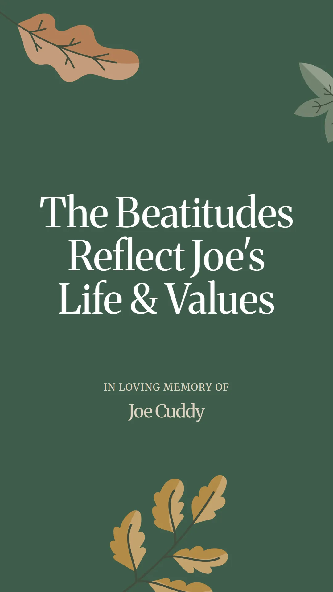 The Beatitudes Reflect Joe's Life and Values