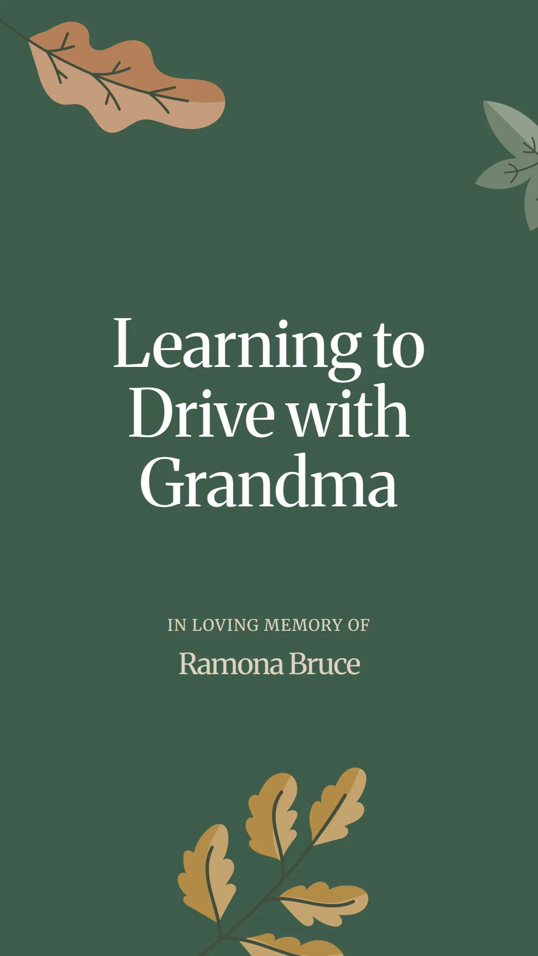 Learning to Drive with Grandma