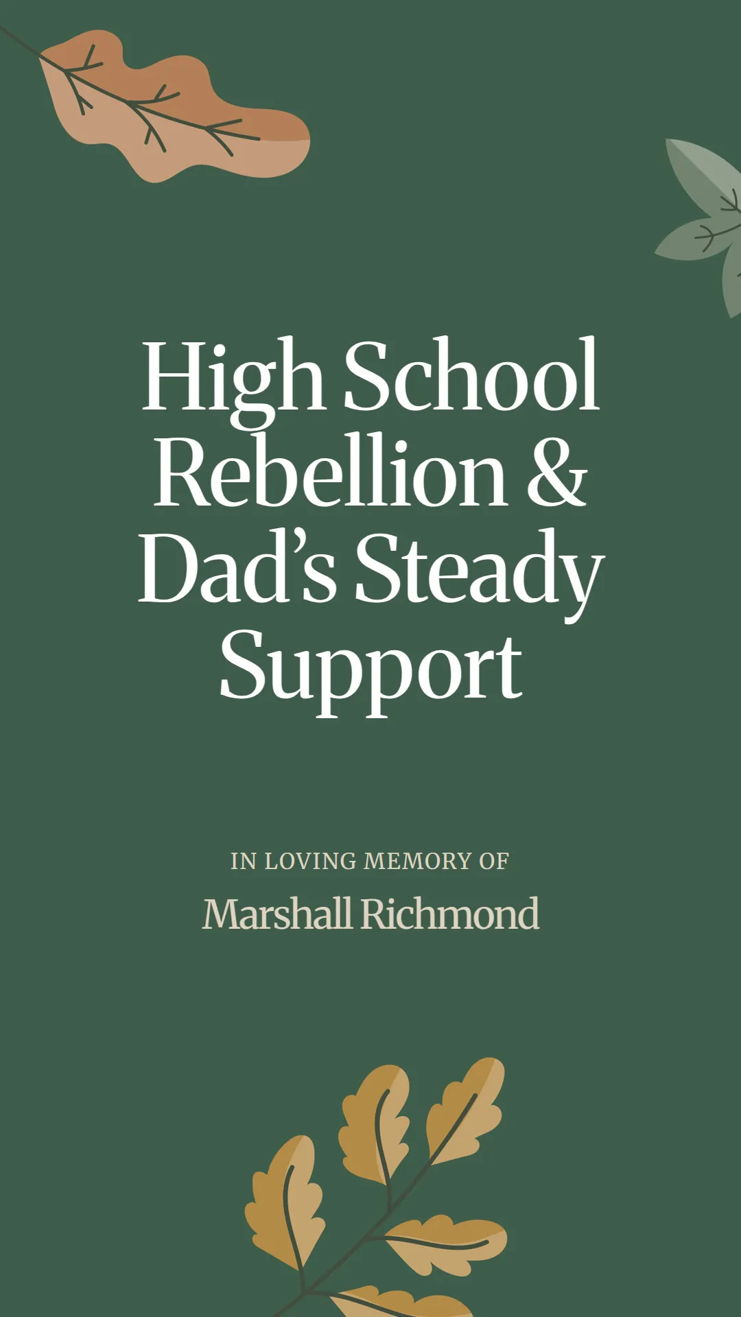 High School Rebellion and Dad’s Steady Support