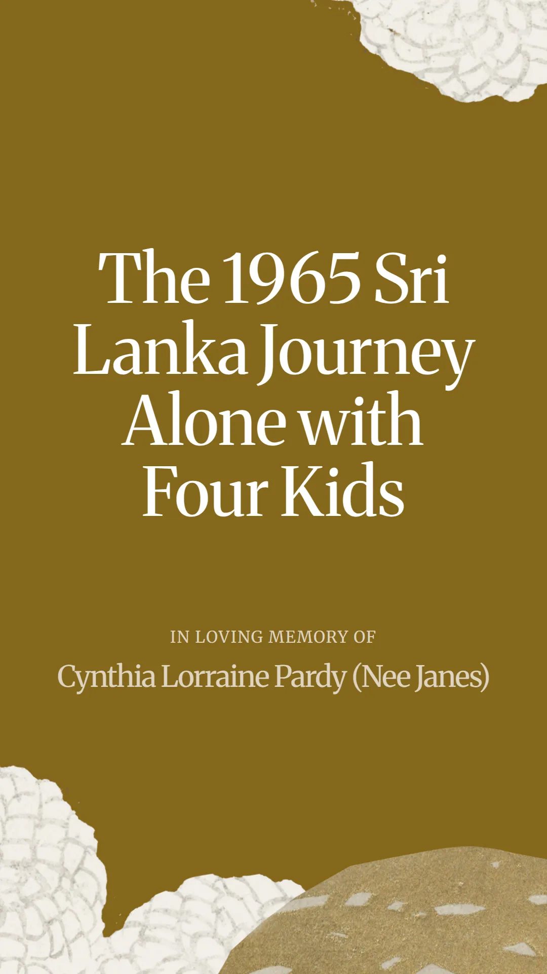 The 1965 Sri Lanka Journey Alone with Four Kids