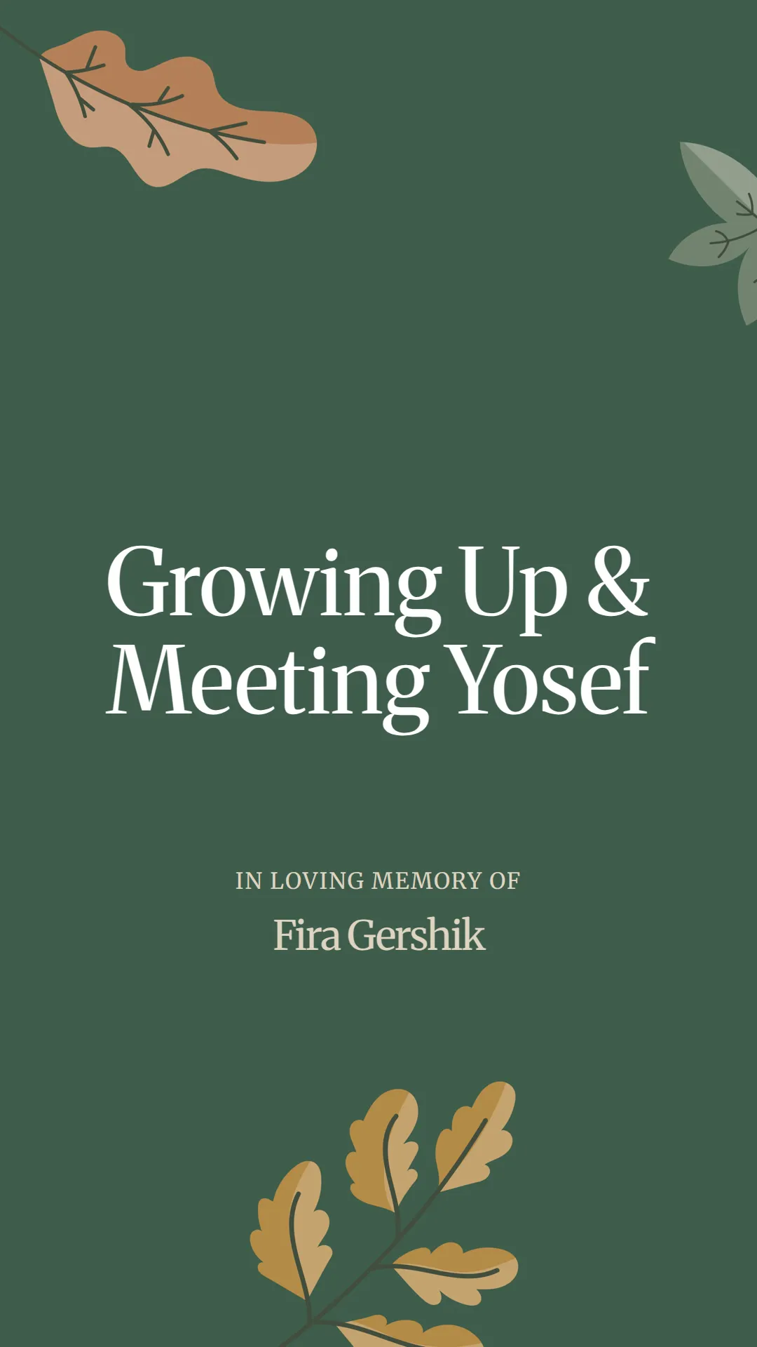 Growing Up and Meeting Yosef