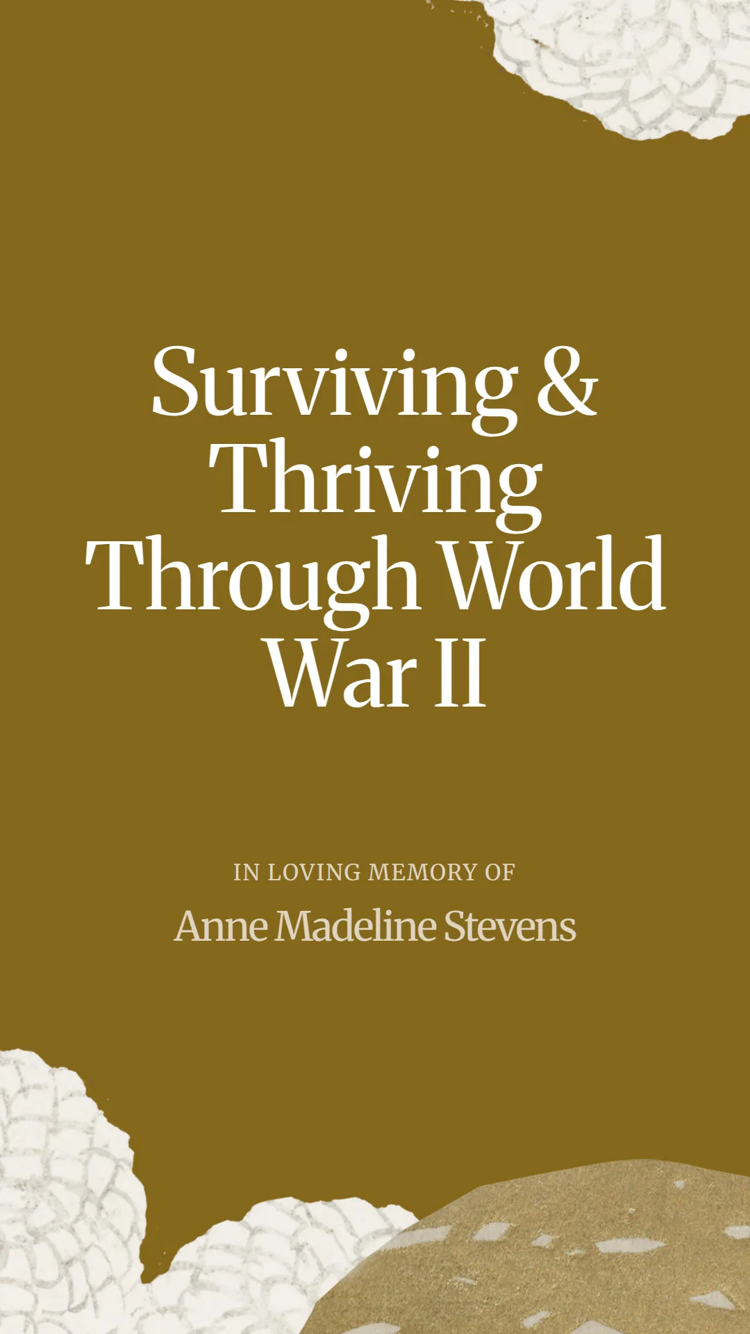 Surviving and Thriving Through World War II