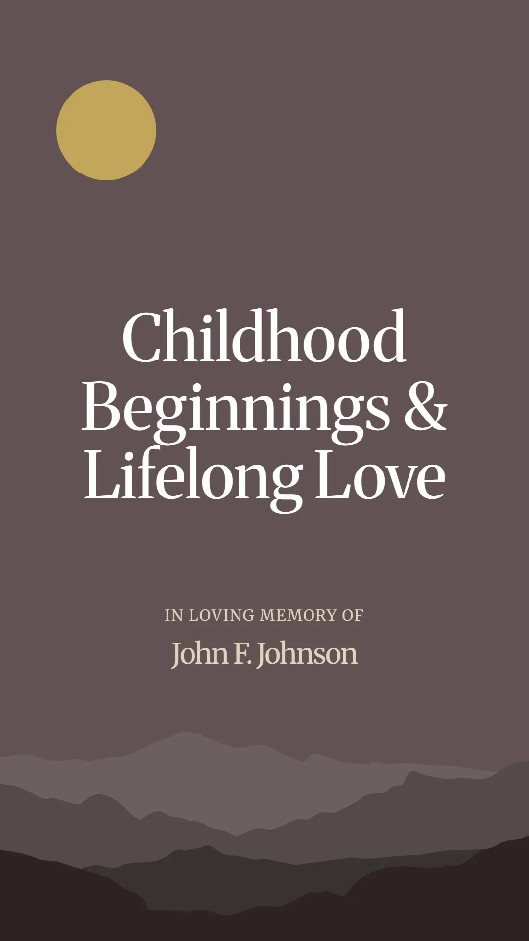 Childhood Beginnings and Lifelong Love