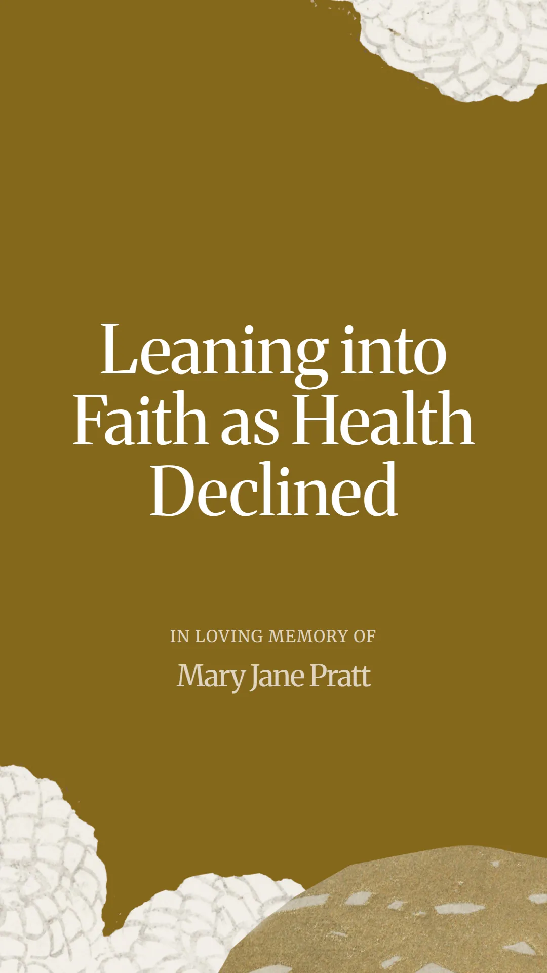 Leaning into Faith as Health Declined