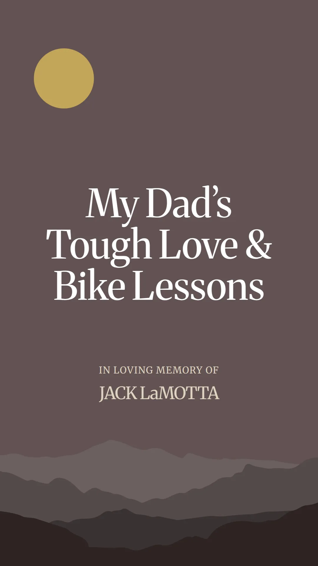 My Dad’s Tough Love and Bike Lessons