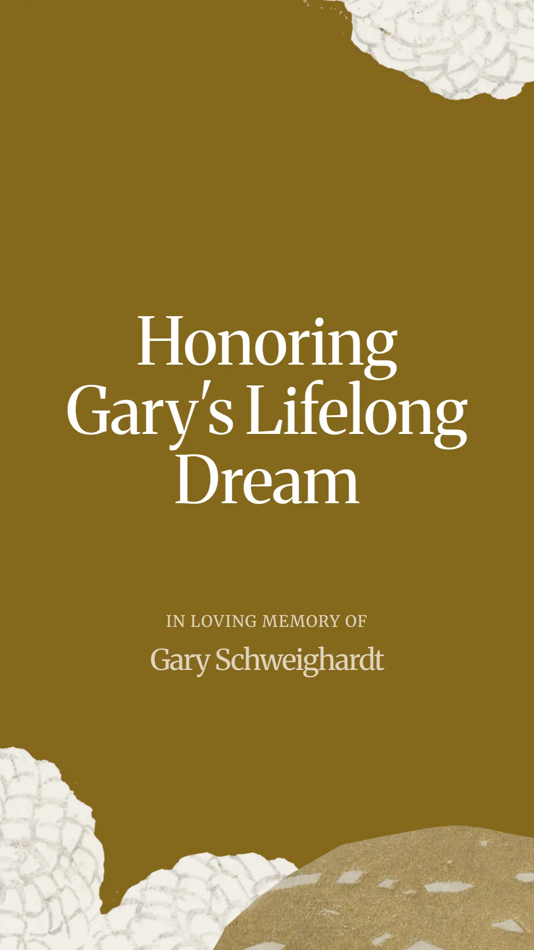Honoring Gary's Lifelong Dream