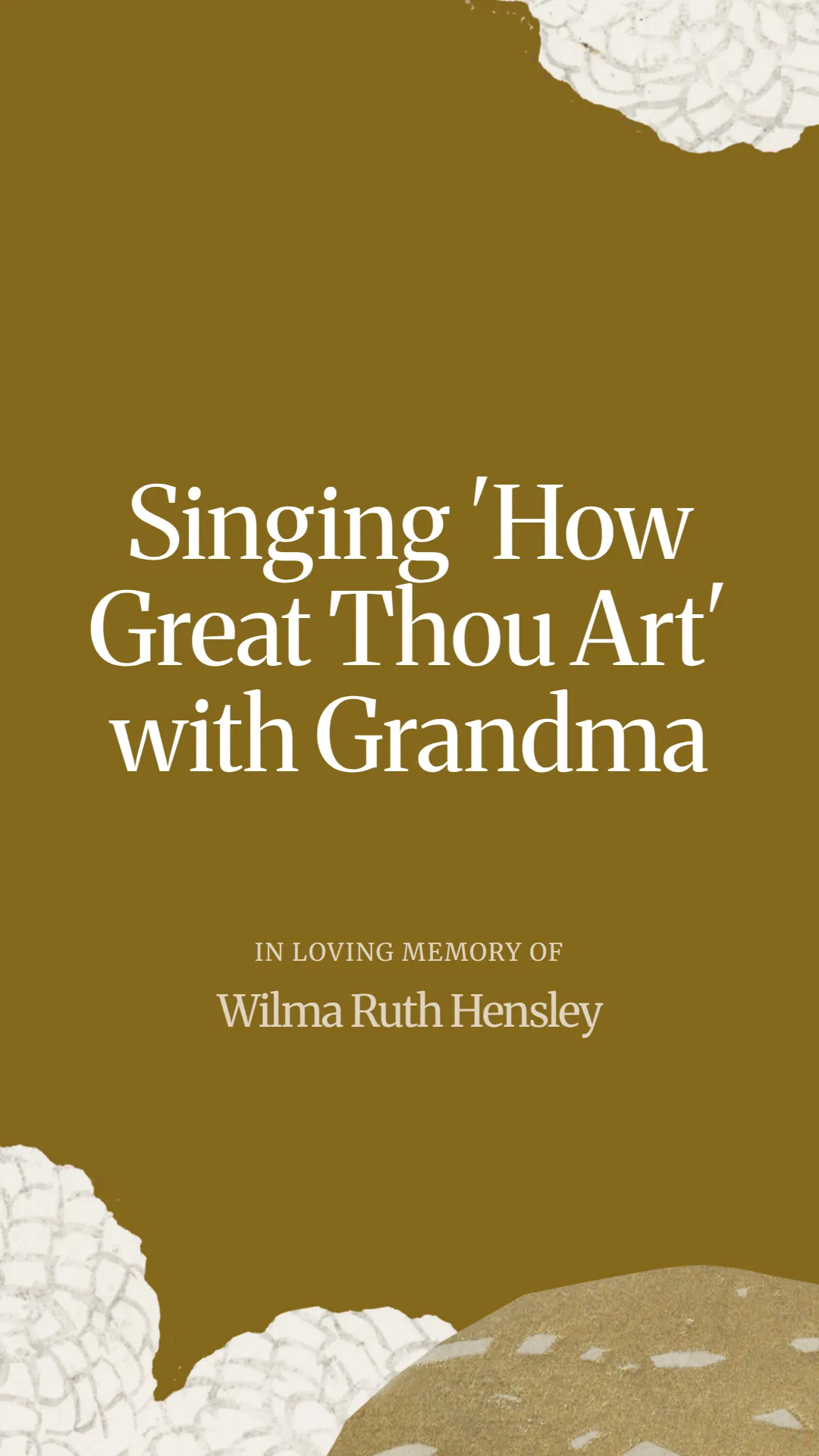 Singing 'How Great Thou Art' with Grandma