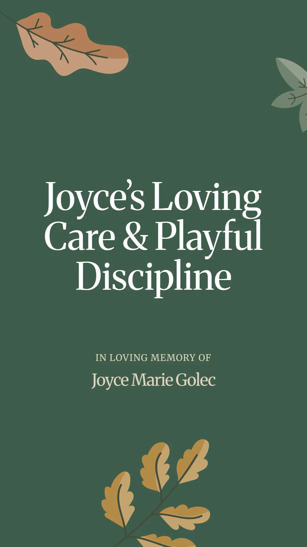 Joyce’s Loving Care and Playful Discipline