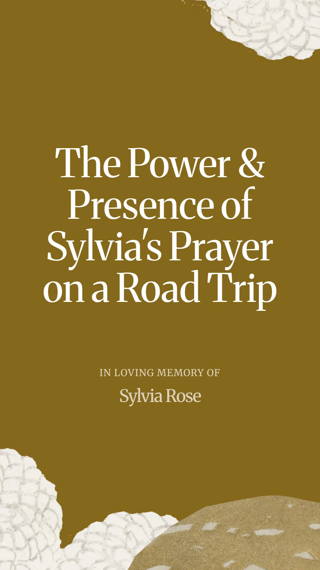 The Power and Presence of Sylvia's Prayer on a Road Trip
