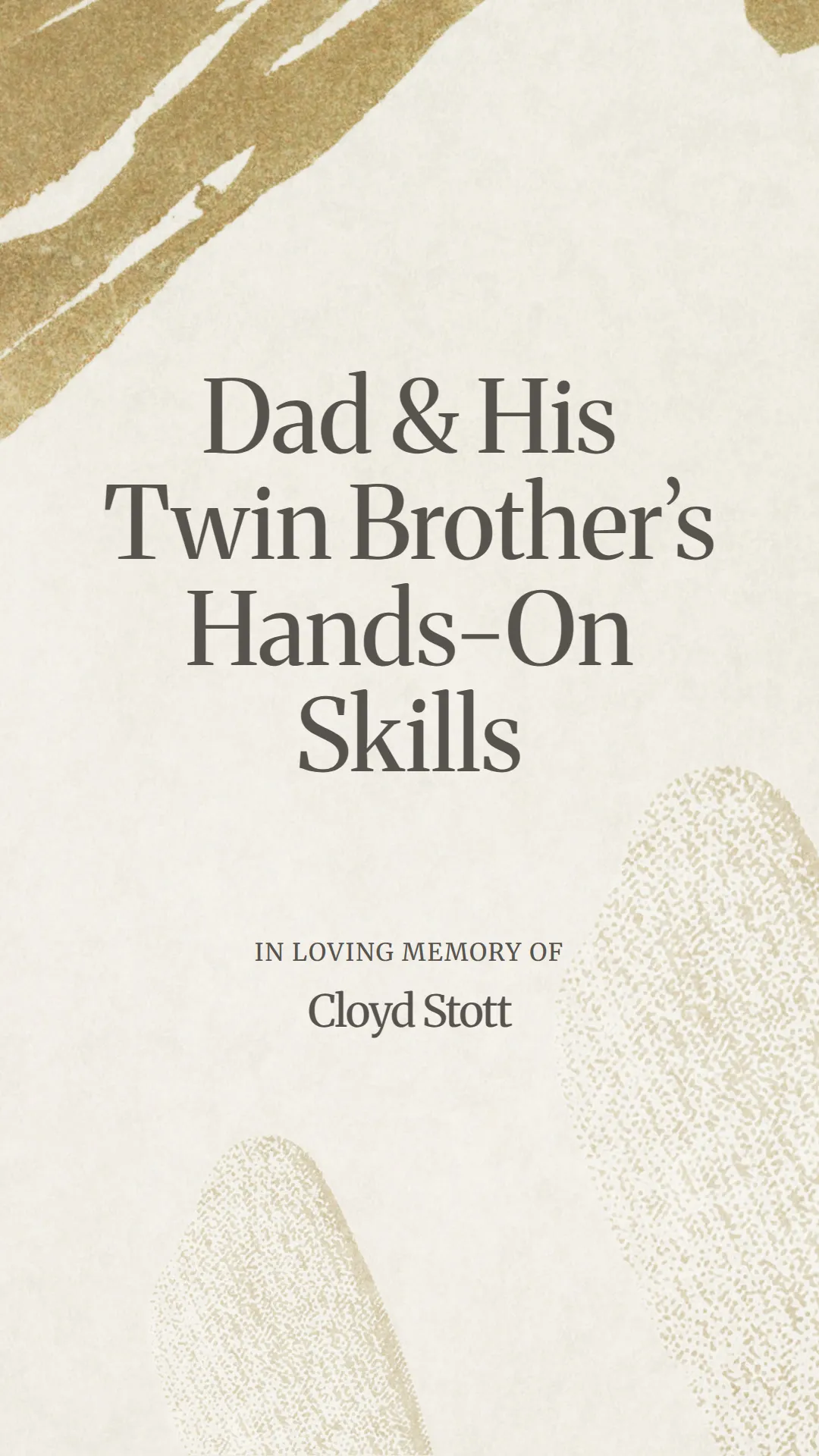 Dad and His Twin Brother’s Hands-On Skills