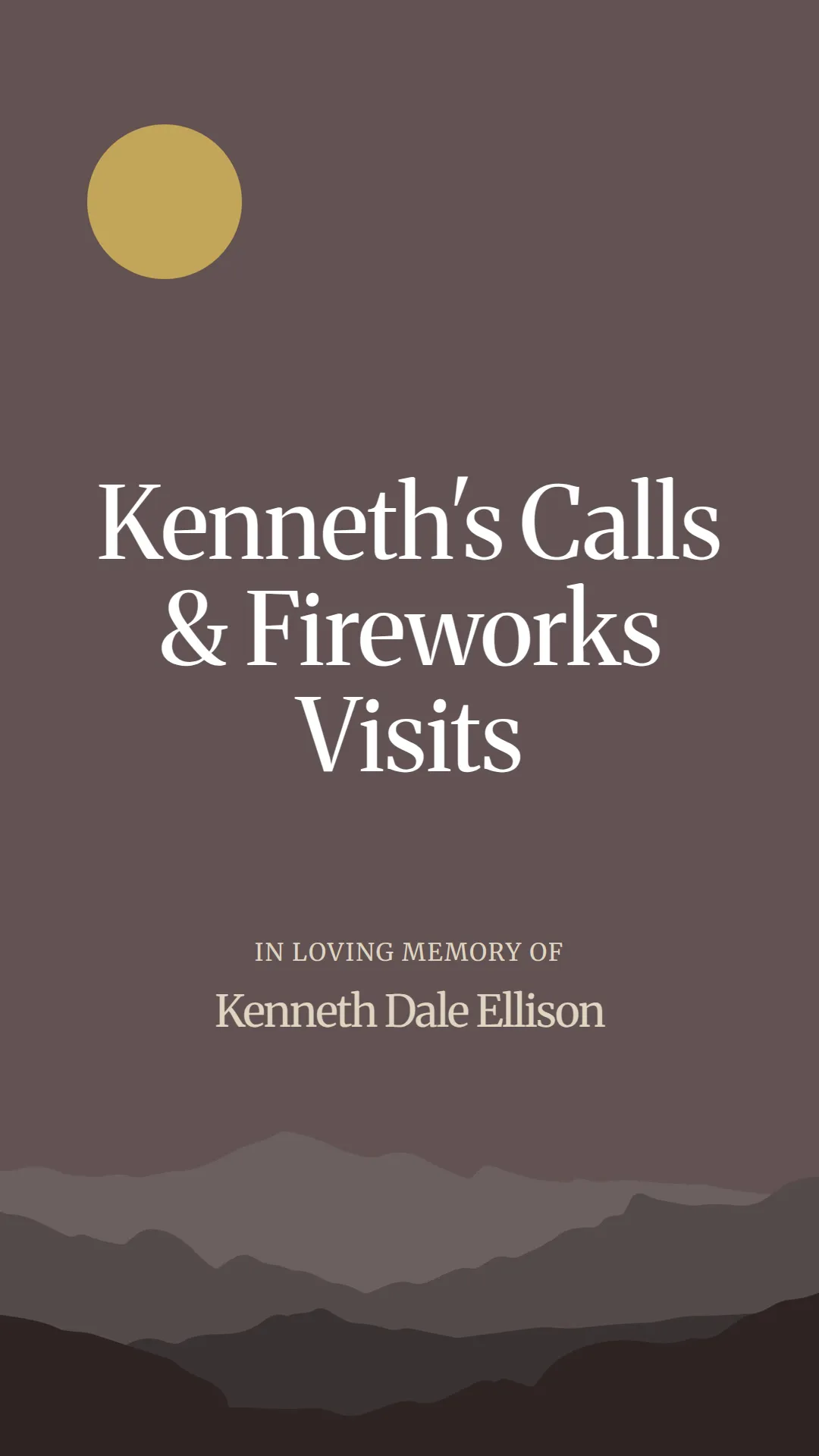 Kenneth's Calls and Fireworks Visits