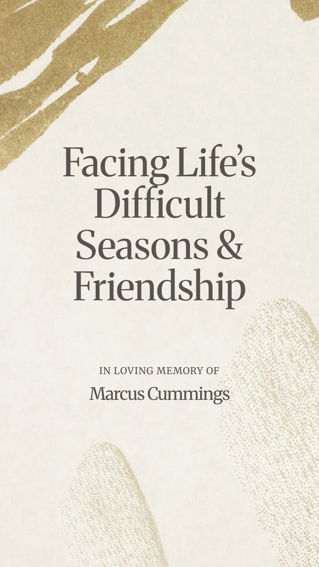 Facing Life’s Difficult Seasons and Friendship