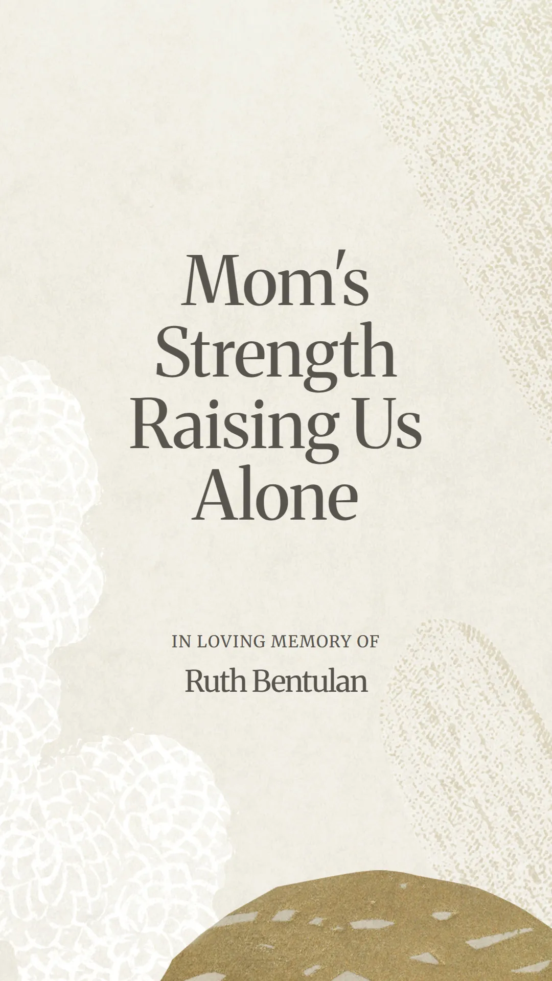 Mom's Strength Raising Us Alone