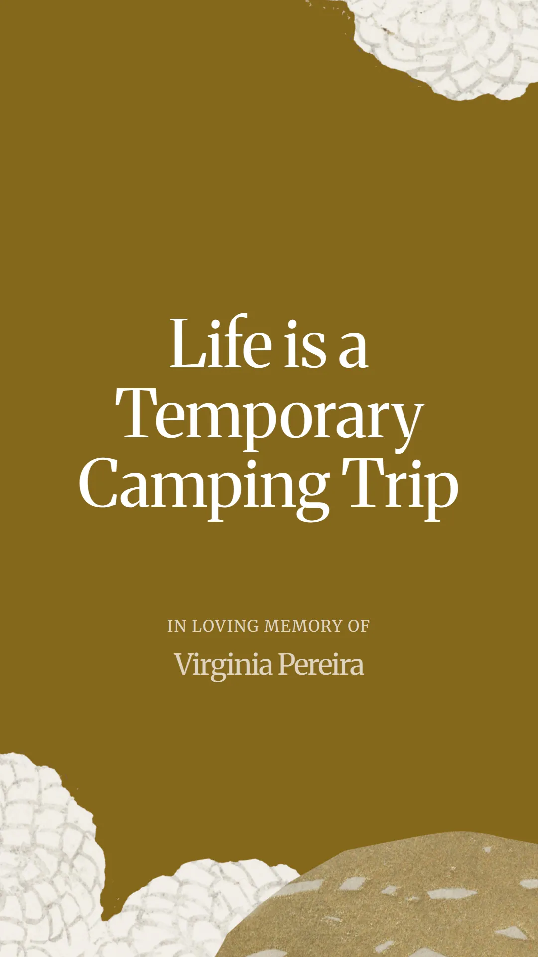 Life is a Temporary Camping Trip