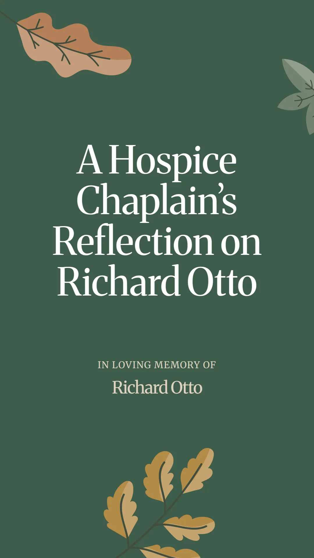 A Hospice Chaplain’s Reflection on Richard Otto