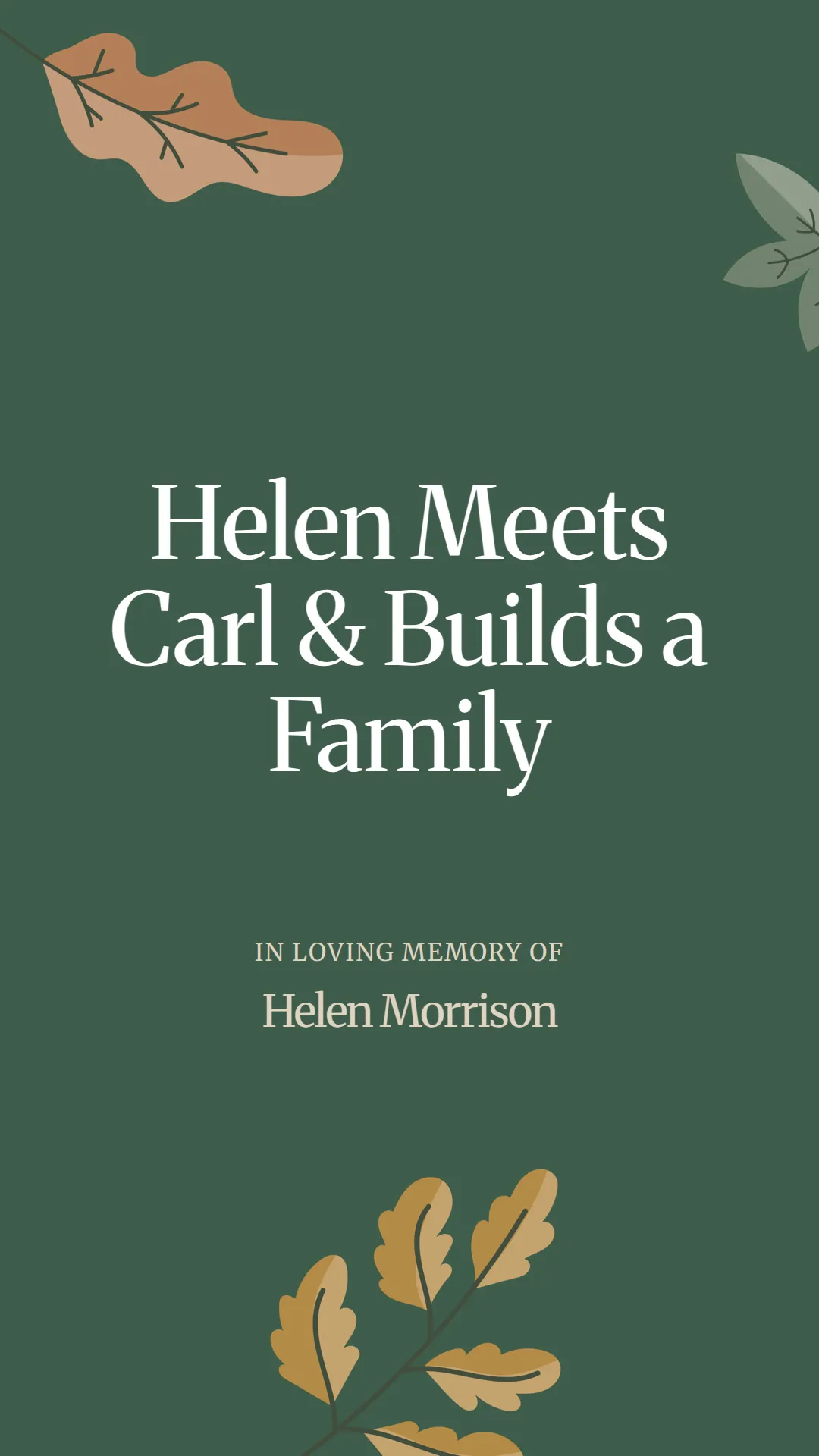 Helen Meets Carl and Builds a Family