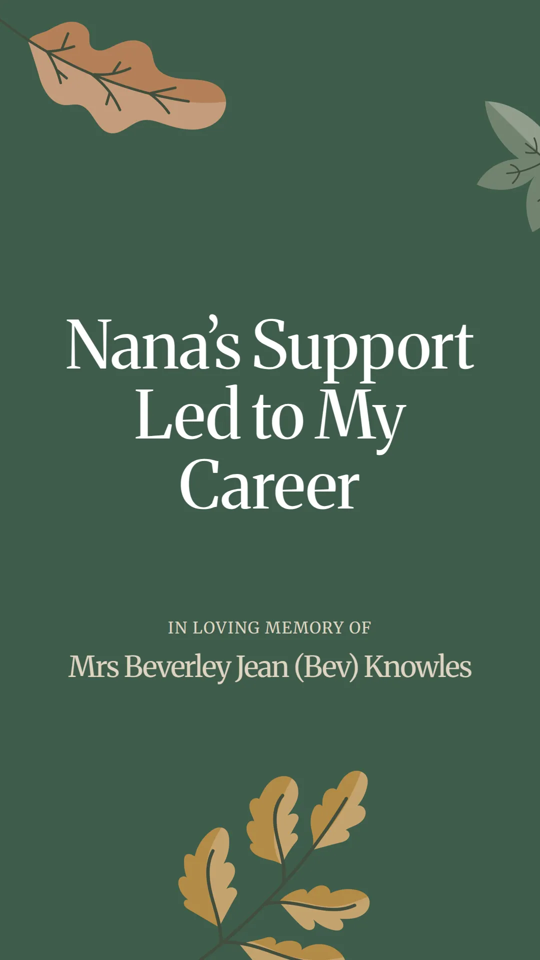 Nana’s Support Led to My Career