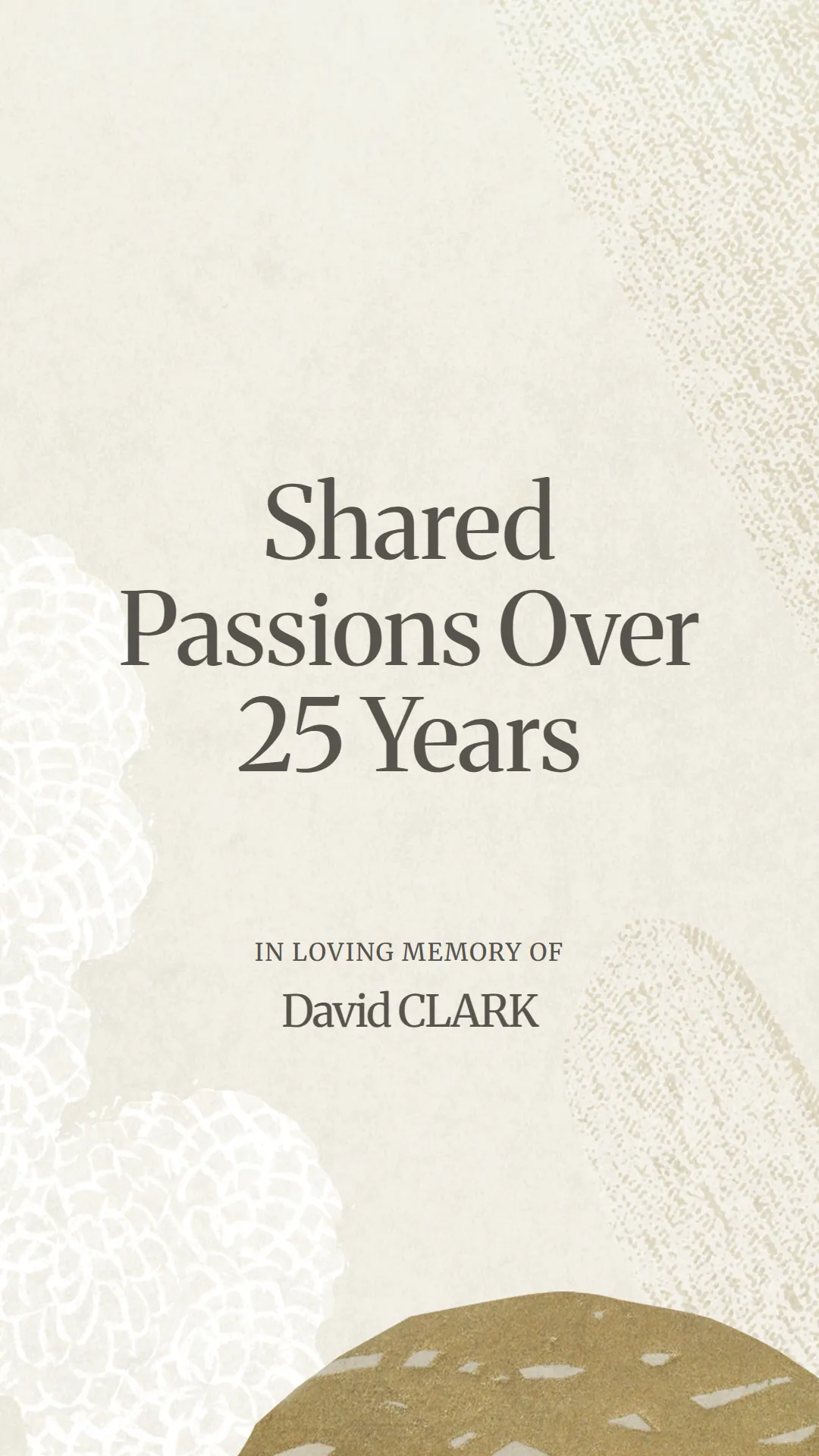 Shared Passions Over 25 Years