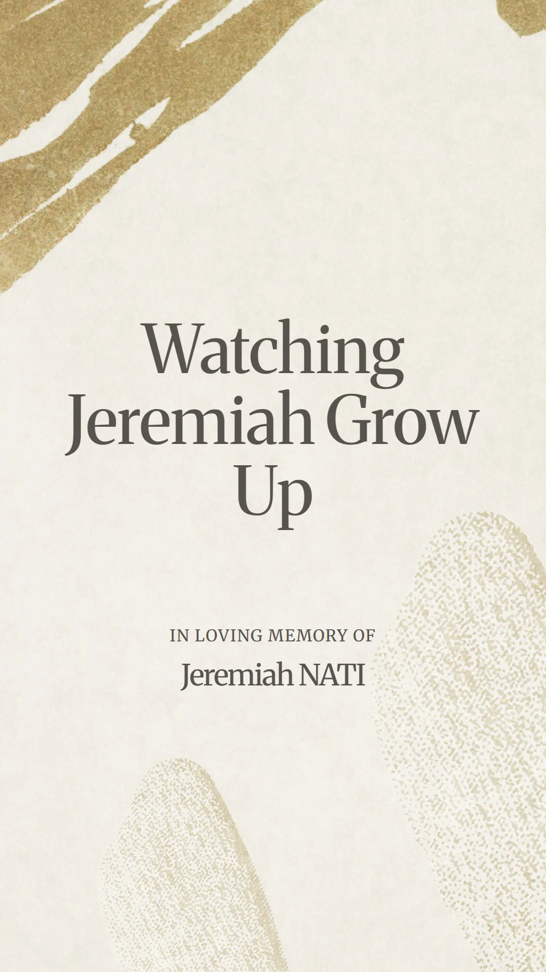 Watching Jeremiah Grow Up