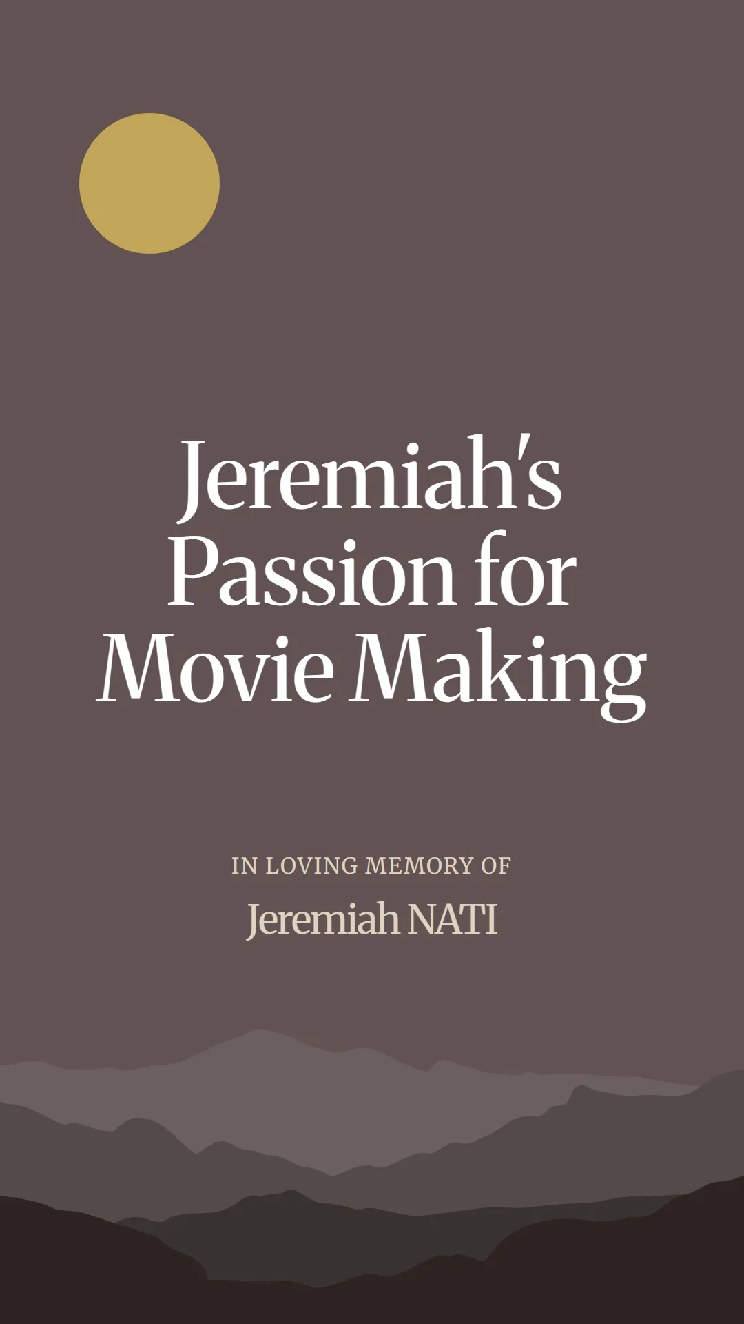 Jeremiah's Passion for Movie Making