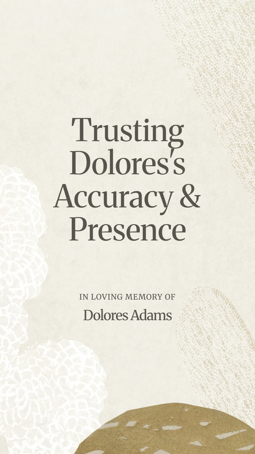 Trusting Dolores's Accuracy and Presence