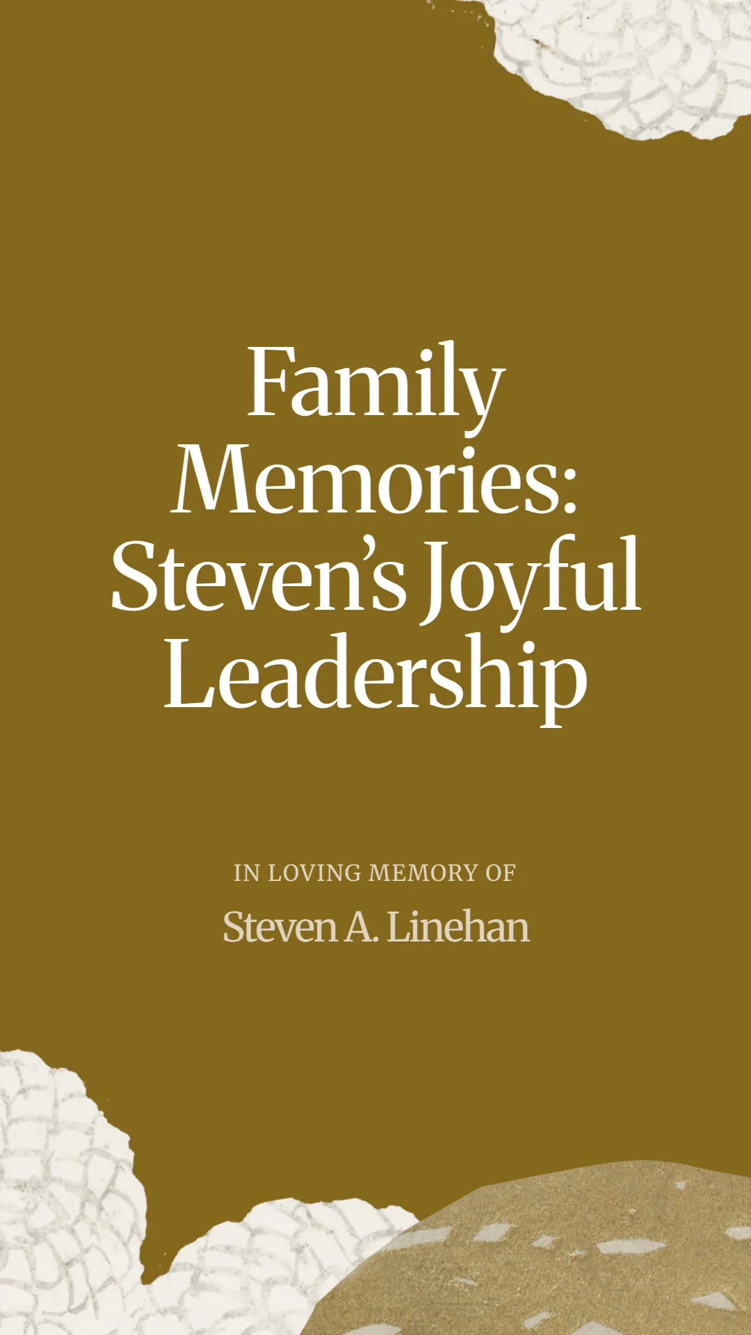 Family Memories: Steven’s Joyful Leadership