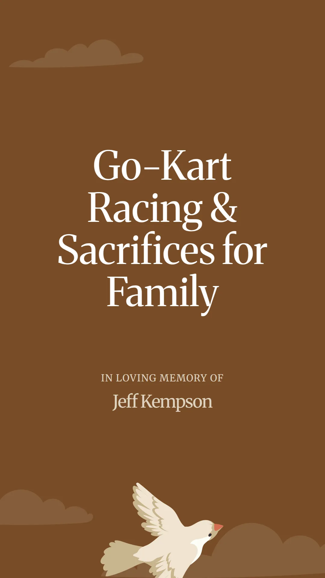 Go-Kart Racing and Sacrifices for Family