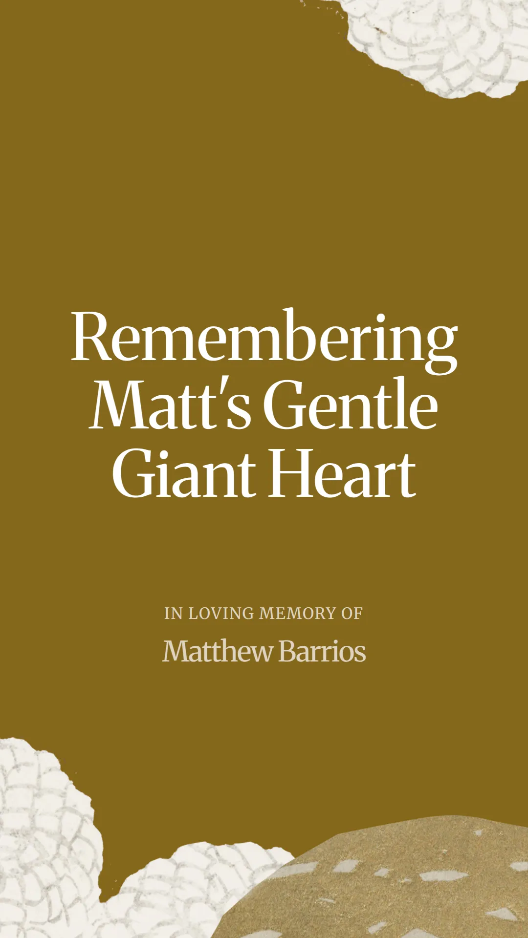 Remembering Matt's Gentle Giant Heart