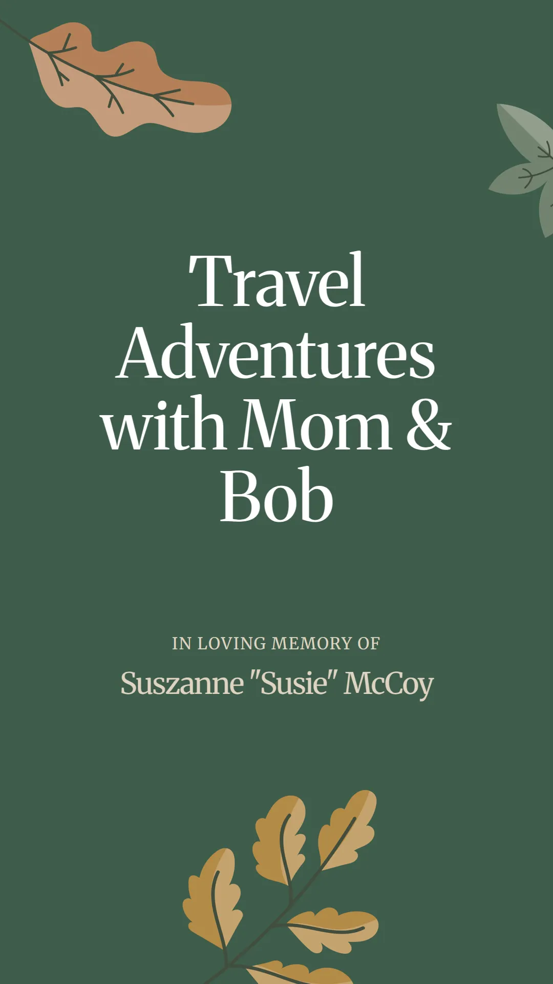 Travel Adventures with Mom and Bob