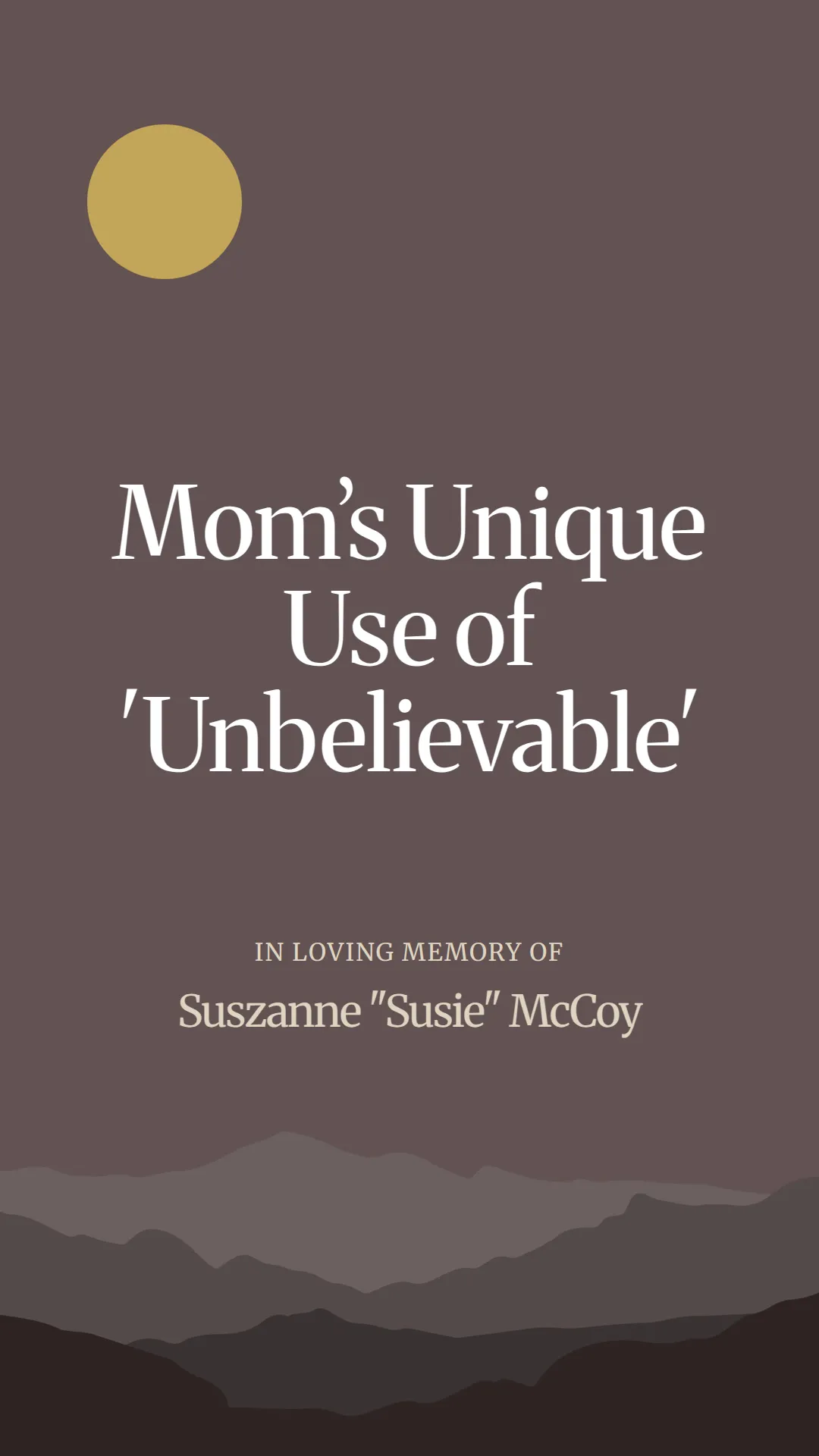 Mom’s Unique Use of 'Unbelievable'