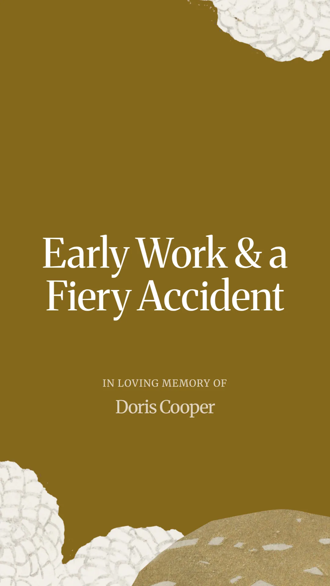 Early Work and a Fiery Accident