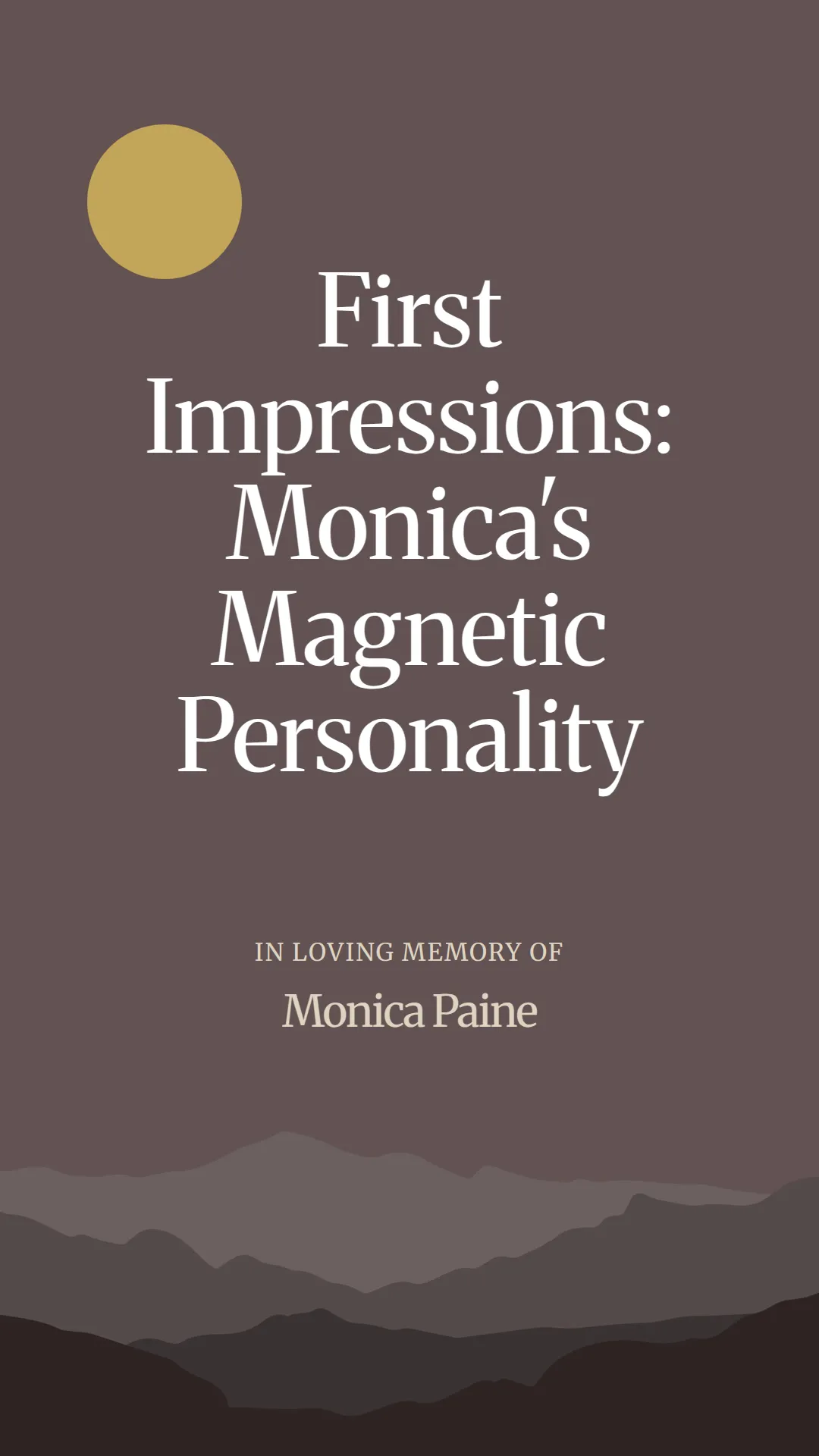 First Impressions: Monica's Magnetic Personality