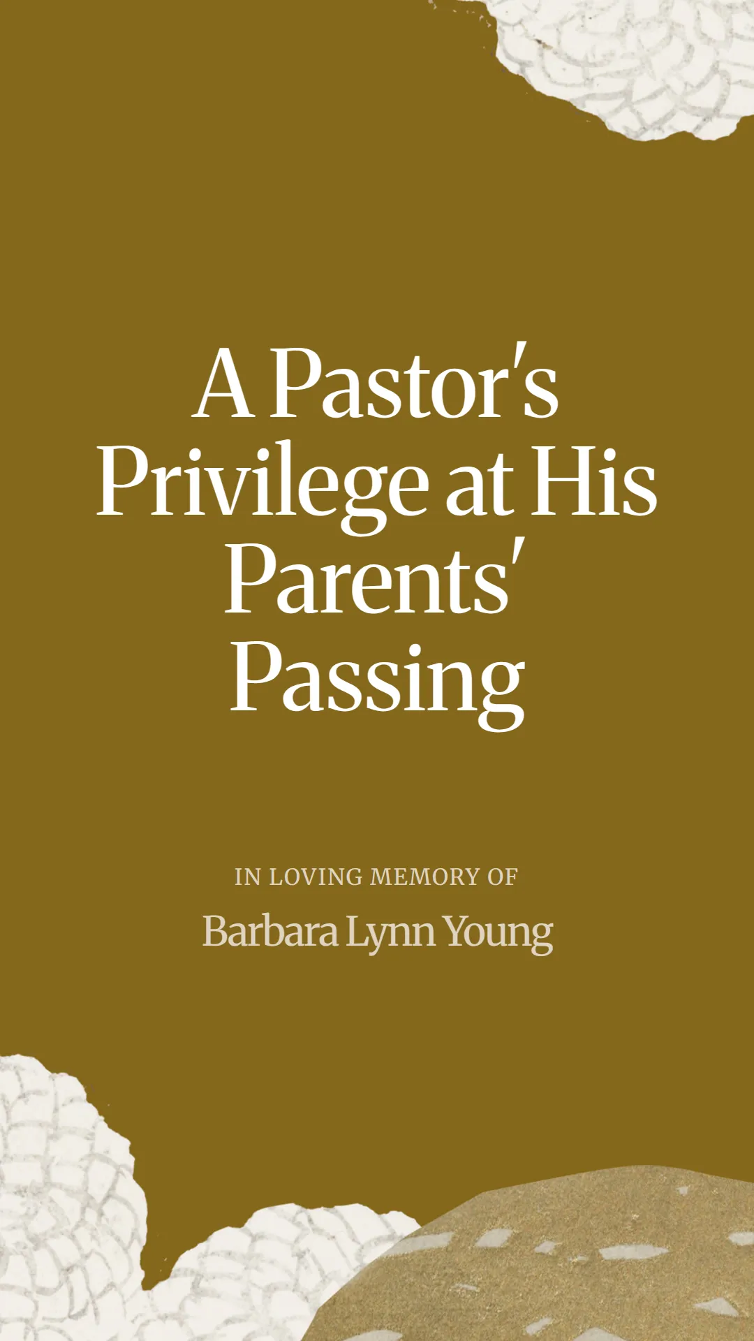 A Pastor's Privilege at His Parents' Passing