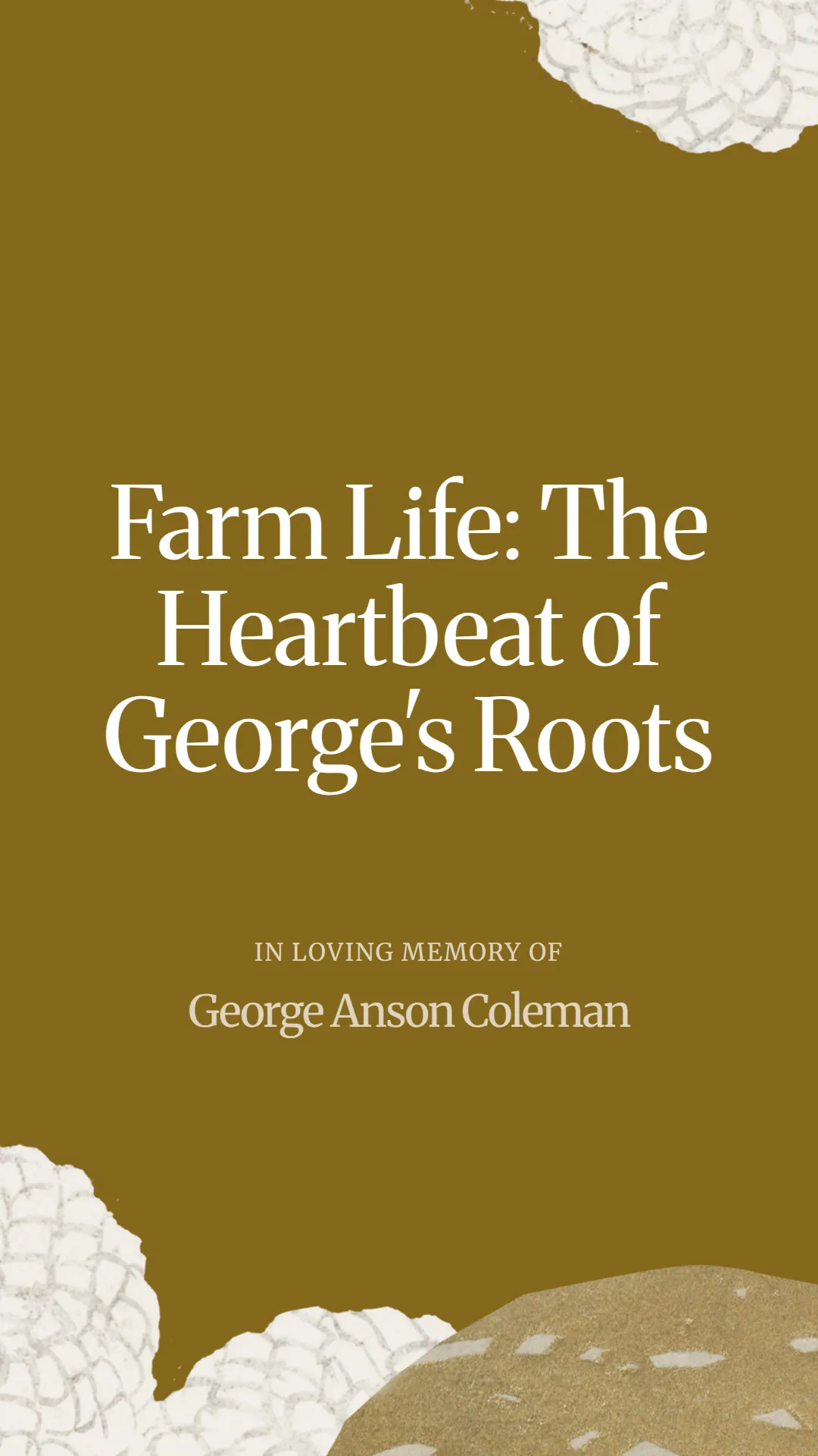 Farm Life: The Heartbeat of George's Roots