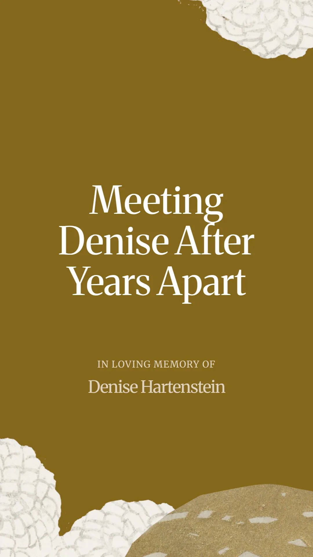 Meeting Denise After Years Apart